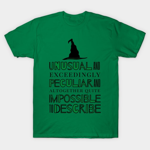 Unusual and Exceedingly Peculiar - Wicked Musical Quote T-Shirt by sammimcsporran